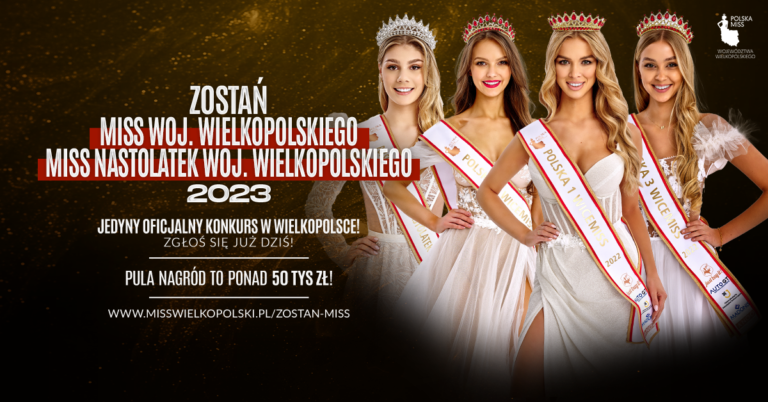 Trwają zgłoszenia do nowej edycji Miss Woj. Wielkopolskiego 2023!